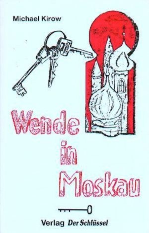 gebrauchtes Buch – Michael Kirow  – Wende in Moskau.