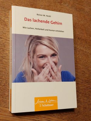 gebrauchtes Buch – Heckl, Reiner W – Das lachende Gehirn (Wissen & Leben) - Wie Lachen, Heiterkeit und Humor entstehen