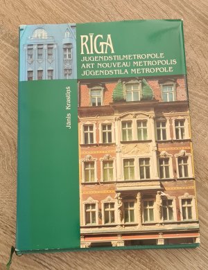 Riga Jugendstilmetropole - Art Nouveau Metropolis - Jugendstila Metropole - dreisprachig - deutsch englisch litauisch