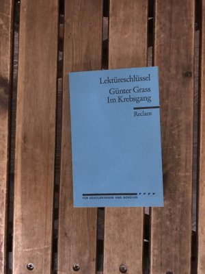 Lektüreschlüssel zu Günter Grass: Im Krebsgang