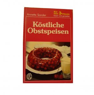 Köstliche Obstspeisen