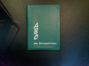 antiquarisches Buch – BL 4 ABC des Schutzpolizisten. Ministerium des Innern der DDR – ABC des Schutzpolizisten. Farbig illustriert.