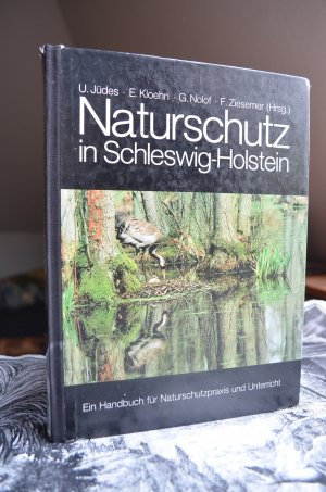 gebrauchtes Buch – Ulrich Jüdes, E. kloehn, G. Nolof, F. Ziesemer  – Naturschutz in Schleswig-Holstein. Ein Handbuch für Naturschutzpraxis und Unterricht