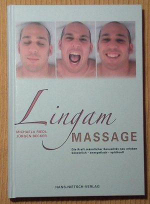 gebrauchtes Buch – Riedl, Michaela; Becker – Lingam Massage. Die Kraft männlicher Sexualität neu erleben körperlich energetisch spirituell