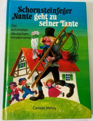 Schornsteinfeger Nante geht zu seiner Tante. Die schönsten deutschen Kinderreime