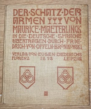 Der Schatz der Armen. In die deutsche Sprache übertragen durch Friedrich von Oppeln-Bronikowski. Titelbilder, Zierarte, Überschriften, Zahlen, Initialen […]