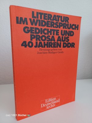 Literatur im Widerspruch ~ Gedichte und Prosa aus 40 Jahren DDR