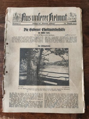 Konvolut Sammlung 7 Original Ausgaben: Aus unserer Heimat Beilage der Gubener Zeitung Nr. 9 - 24. August 1933 / Nr. 33 - 2. 8. 1934 / Nr. 36 - 13.9. 1934 […]