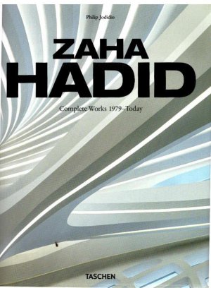 Zaha Hadid - Zaha Hadid architects - complete works 1979-today.