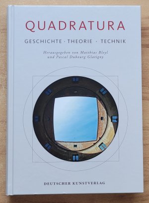 Quadratura - Geschichte - Theorie - Techniken