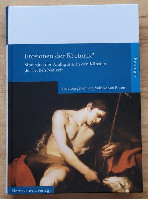 Erosionen der Rhetorik? - Strategien der Ambiguität in den Künsten der Frühen Neuzeit