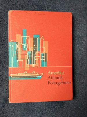 Länder und Völker. Erdkundliches Unterrichtswerk Ausgabe B 4. Amerika mit dem Atlantischen Ozean und den Polargebieten