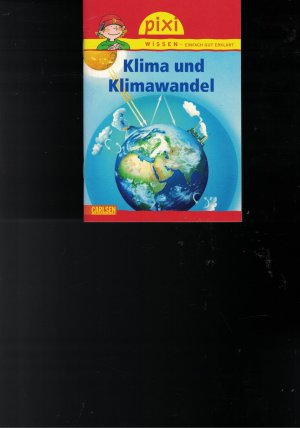 gebrauchtes Buch – Bianca Borowski – Pixi Wissen, Band 16 Wissen - Einfach gut erklärt: Klima und Klimawandel