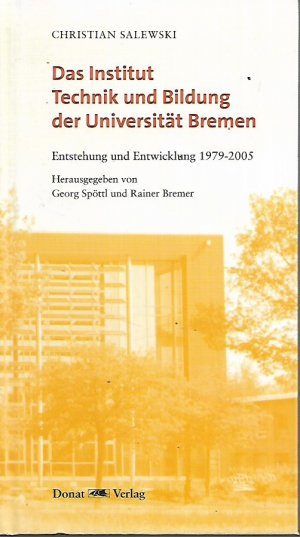 Das Institut Technik und Bildung der Universität Bremen - Entstehung und Entwicklung 1979-2005