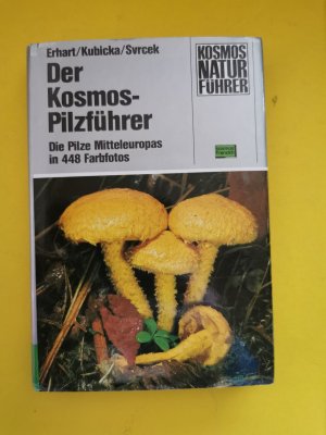 Der Kosmos-Pilzführer    -    Die Pilze Mitteleuropas in 448 Farbfotos