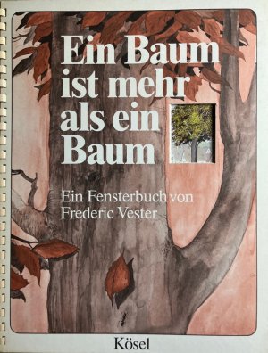 Ein Baum ist mehr als ein Baum. Ein Fensterbuch.