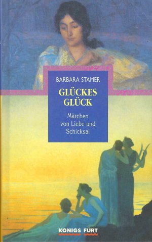 gebrauchtes Buch – Barbara Stamer – Glückes Glück • Märchen von Liebe und Schicksal