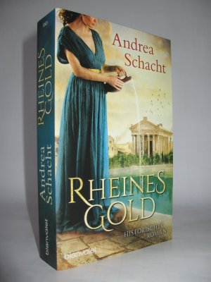 gebrauchtes Buch – Andrea Schacht – Rheines Gold; Historischer Roman