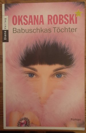 gebrauchtes Buch – Oksana Robski – Babuschkas Töchter