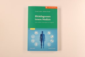 BLICKDIAGNOSEN INNERE MEDIZIN. vom visuellen Leitsymptom zur Diagnose