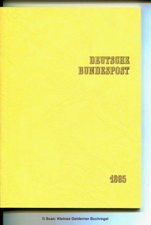 gebrauchtes Buch – Deutsche Bundespost  – DIE POSTWERTZEICHEN DER DEUTSCHEN BUNDESPOST 1985