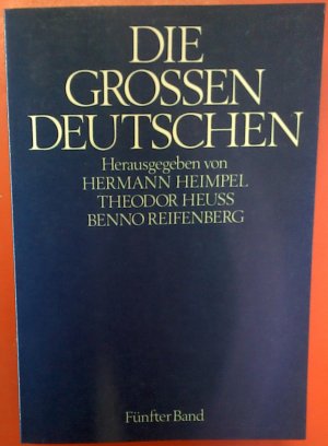 gebrauchtes Buch – Hrsg. Hermann Heimpel – Die Grossen Deutschen. Deutsche Biographie. FÜNFTER BAND: Von Bonifatius bis Bert Brecht