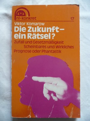 Die Zukunft - ein Rätsel?