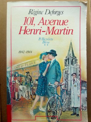 gebrauchtes Buch – Régine Deforges – 101, Avenue Henri-Martin. La bicyclette bleu 1942-1944