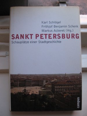 Sankt Petersburg - Schauplätze einer Stadtgeschichte