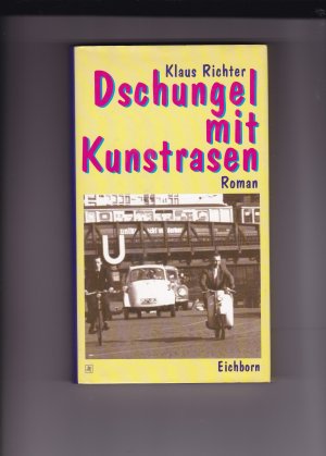 Dschungel mit Kunstrasen - Roman