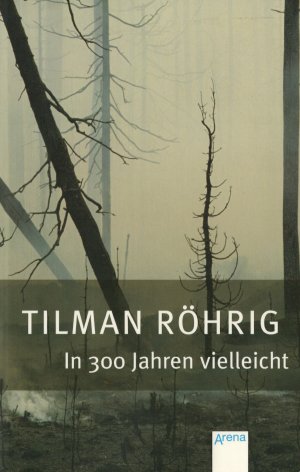 gebrauchtes Buch – Tilman Röhrig – In 300 Jahren vielleicht