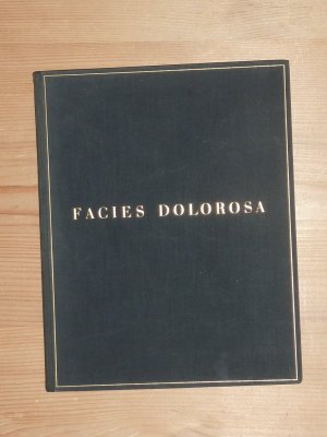 Facies Dolorosa. Das schmerzensreiche Antlitz.