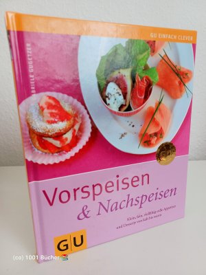 Vorspeisen & Nachspeisen ~ Klein, fein, vielfältig: edle Appetizer und Desserts von kalt bis warm