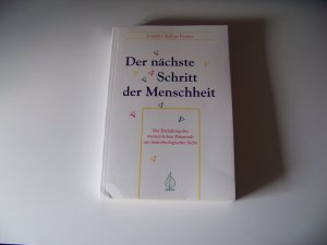 Der nächste Schritt der Menschheit +++ Joseph Chilton Pearce +++ TOP!!!