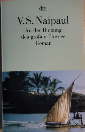 gebrauchtes Buch – Naipaul, V. S – An der Biegung des großen Flusses