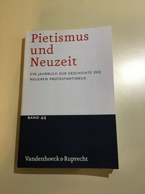 gebrauchtes Buch – Udo Sträter – Pietismus und Neuzeit Band 44 – 2018 - Ein Jahrbuch zur Geschichte des neueren Protestantismus