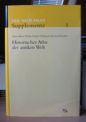 Historischer Atlas der antiken Welt (Der neue Pauly. Supplemente 3. Liz. der WBG ) [mit SU]