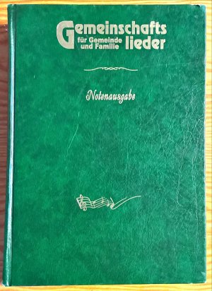 Gemeinschaftslieder für Gemeinde und Familie - Notenausgabe