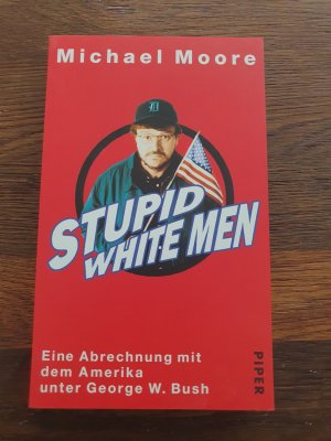 gebrauchtes Buch – Michael Moore – Stupid White Men