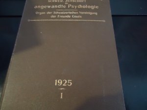 Schweiz, Zeitschrift für angewandte Psychologie - Organ der Schweizerischen Vereinigung der Freunde Coués - 1925 - I