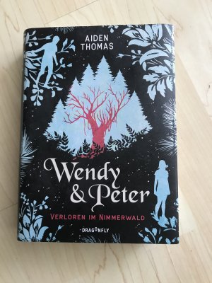 gebrauchtes Buch – Aiden Thomas – Wendy & Peter. Verloren im Nimmerwald