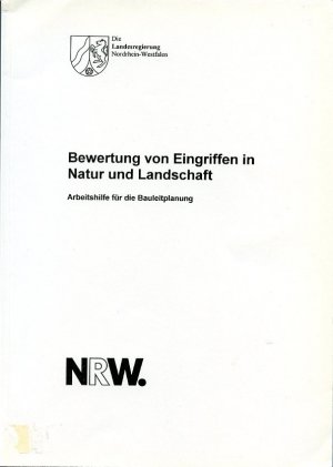 gebrauchtes Buch – Ministerium für Stadtentwicklung und Verkehr, Kultur und Sport NRW  – Bewertung von Eingriffen in Natur und Landschaft. Arbeitshilfe für die Bauleitplanung