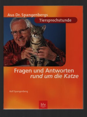 gebrauchtes Buch – Rolf Spangenberg – Aus Dr. Spangenbergs Tiersprechstunde/Fragen und Antworten rund um die Katze