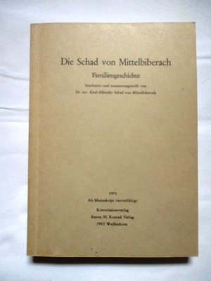 Die Schad von Mittelbiberach, I., II., III., und V. Band