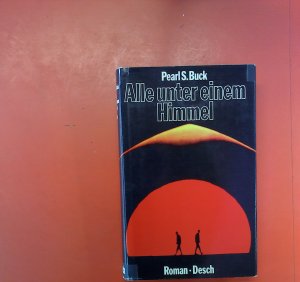 gebrauchtes Buch – Pearl S. Buck – Alle unter einem Himmel - Roman