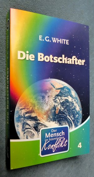 gebrauchtes Buch – E.G. White – Die Botschafter - Der Mensch im kosmischen Konflikt