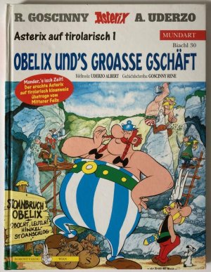 Asterix auf tirolarisch 1: Obelix und's groasse Gschäft (Biachl 30)