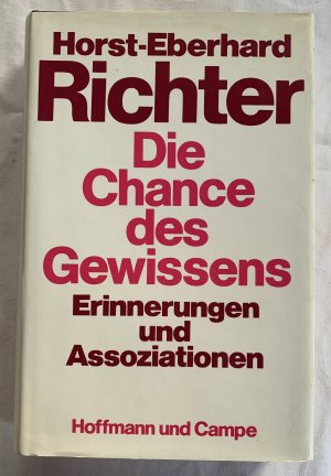 gebrauchtes Buch – Horst-Eberhard Richter – Die Chance des Gewissens • Erinnerungen und Assoziationen