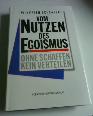 gebrauchtes Buch – Winfried Schlaffke – Vom Nutzen des Egoismus