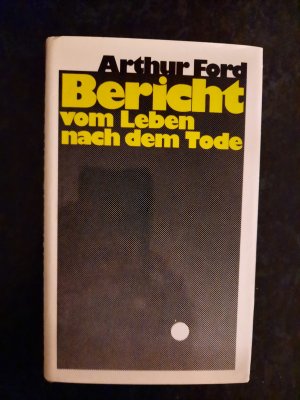 gebrauchtes Buch – Ford Arthur – Bericht vom Leben nach dem Tode